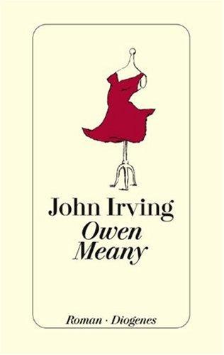 John Irving: Owen Meany. (German language, 1990, Diogenes)