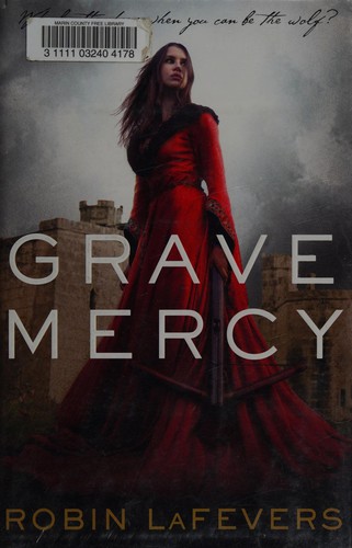 Robin LaFevers: Grave mercy (Hardcover, 2012, Houghton Mifflin)