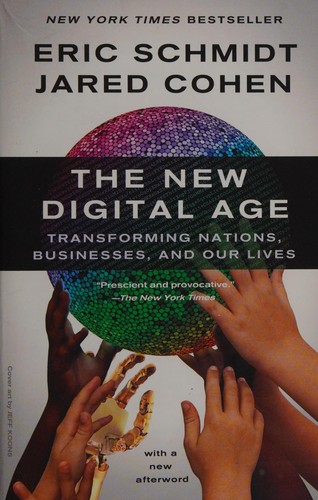 Eric Schmidt: The new digital age (2014, Vintage Books, A Division of Random House LLC)