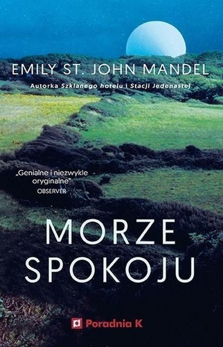 Emily St. John Mandel: Morze spokoju (Poradnia K)