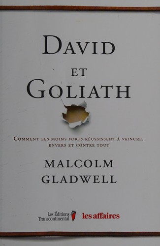 Malcolm Gladwell: David et Goliath (French language, 2014, Les Éditions Transcontinental, Les Affaires)