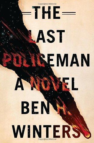 Ben H. Winters: The Last Policeman (The Last Policeman, #1) (2012)