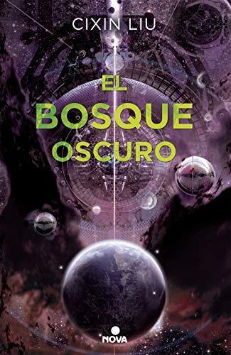 Cixin Liu: El bosque oscuro (Trilogía de los Tres Cuerpos, #2) (Spanish language, 2019)