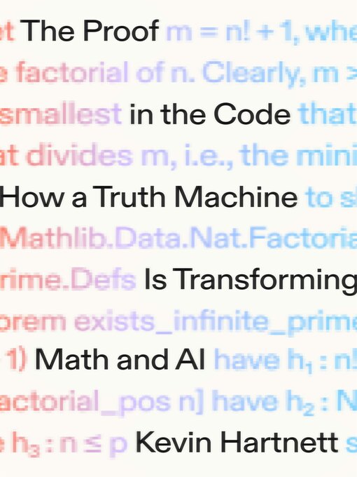 Kevin Hartnett: The Proof in the Code (2026, Farrar, Straus and Giroux)