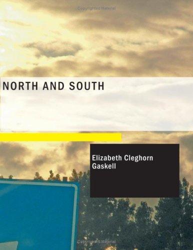 Elizabeth Cleghorn Gaskell: North and South (Large Print Edition) (Paperback, BiblioBazaar)