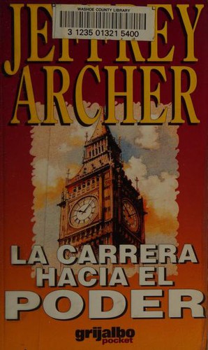 Jeffrey Archer: Carrera hacia el poder (Paperback, Spanish language, 1995, Grijalbo Pocket)