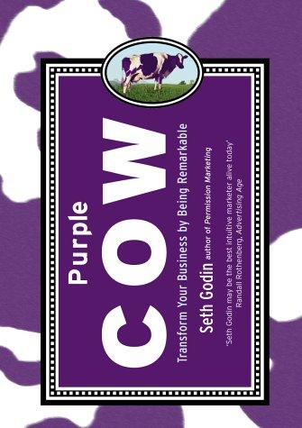 Seth Godin: Purple Cow (Hardcover, 2004, Michael Joseph Ltd)