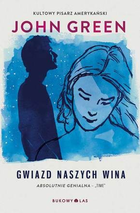 John Green, Catherine Gibert, John Green - undifferentiated, Laia Font Mateu, Katarina Düringer: Gwiazd naszych wina (Paperback, Polish language, 2013, Bukowy Las)