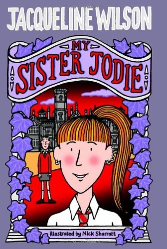Jacqueline Wilson: My Sister Jodie (2008, Doubleday UK)