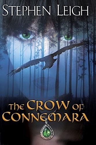 Stephen Leigh: The Crow of Connemara (Hardcover, 2015, DAW)