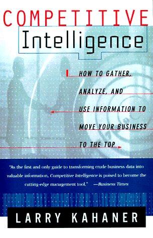 Larry Kahaner: Competitive Intelligence  (Paperback, 1998, Touchstone)