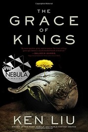 Ken Liu: The Grace of Kings (Hardcover, 2015, Gallery / Saga Press)