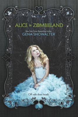 Gena Showalter: Alice In Zombieland (2012, Harlequin Teen)