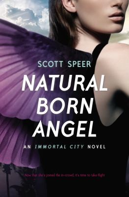 Scott Speer: Natural Born Angel An Immortal City Novel (2013, Razorbill)