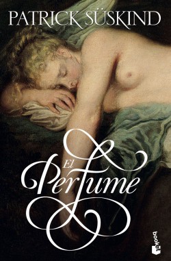 Patrick Süskind: El perfume (Paperback, Spanish language, 2013, Planeta Colombiana)