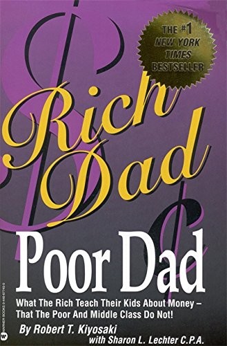 Robert T. Kiyosaki: Rich dad, poor dad (1997, Warner Business Books)