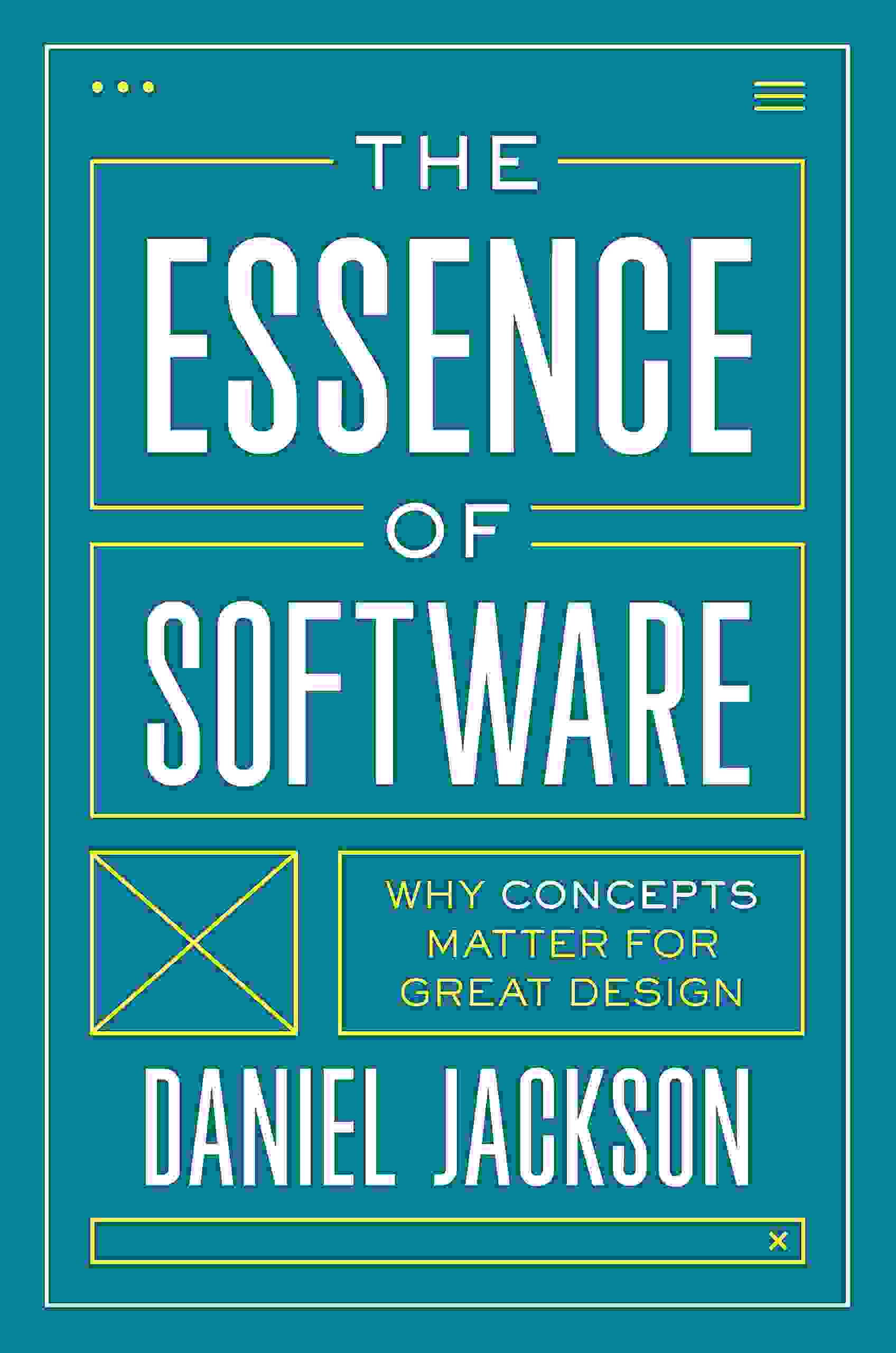 Daniel Jackson: Essence of Software (2021, Independently Published)