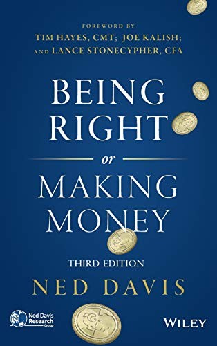 Ned Davis: Being Right or Making Money (Hardcover, 2014, Wiley)