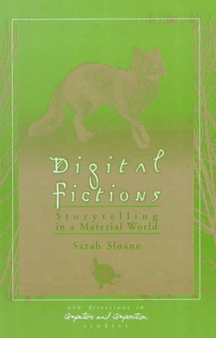 Sarah Sloane: Digital fictions (2000, Ablex Pub., Ablex Publishing)