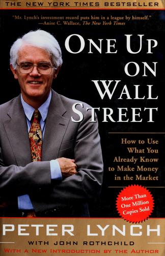 Peter Lynch, Peter Lynch, John Rothchild: One up on Wall Street (Paperback, 2000, Simon & Schuster)