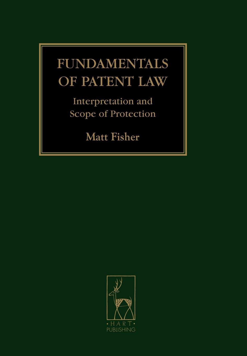 Matthew Fisher: Fundamentals of Patent Law (2006)