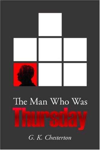 Gilbert Keith Chesterton: The Man Who Was Thursday (Paperback, 2006, Waking Lion Press)