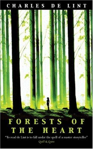 Charles de Lint: Forests of the Heart (Paperback, 2002, Gollancz, Orion Publishing Group, Limited)