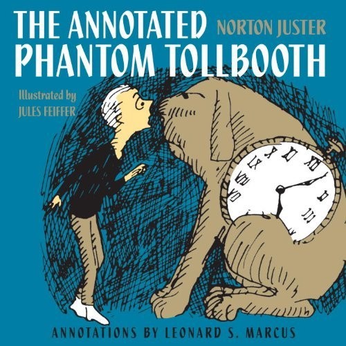 Norton Juster: The annotated Phantom tollbooth (2011, Alfred A. Knopf)