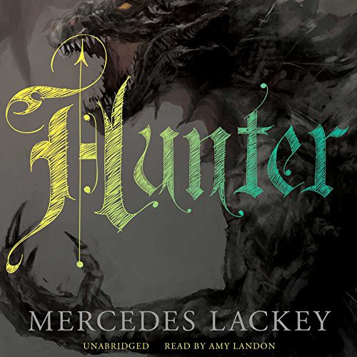 Mercedes Lackey: Hunter (AudiobookFormat, 2015, Blackstone Audiobooks, Blackstone Audio, Inc.)