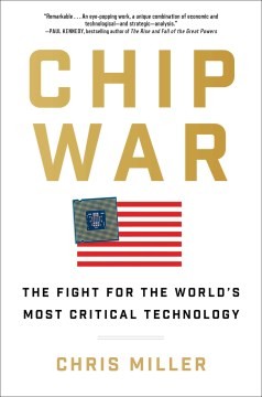 Chip War (2022, Scribner)