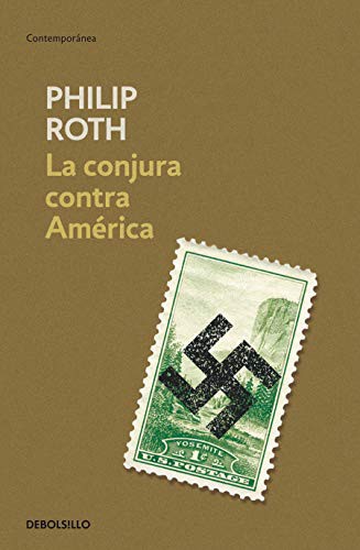 Philip Roth: La conjura contra América (Paperback, Spanish language, 2018, Debolsillo)