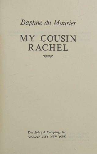 Daphne Du Maurier: My Cousin Rachel (1952, Doubleday & Company, Inc., International Collector's Library, Doubleday)