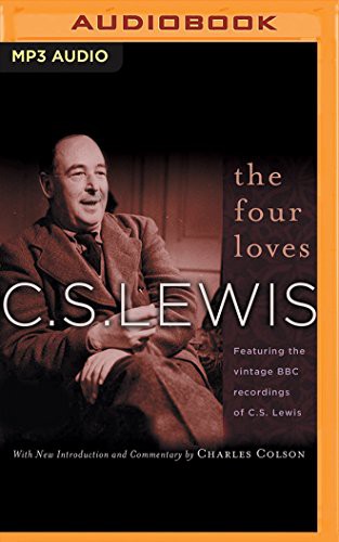 C. S. Lewis, Charles Colson C. S. Lewis: Four Loves, The (AudiobookFormat, 2017, Thomas Nelson on Brilliance Audio)