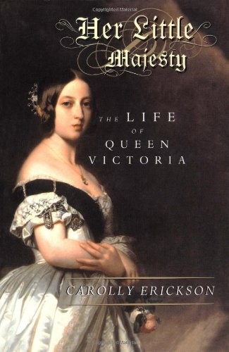 Carolly Erickson: Her Little Majesty (Paperback, Simon & Schuster)