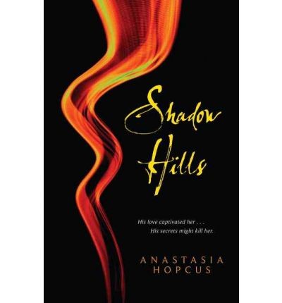 Anastasia Hopcus: Shadow Hills (2010, Egmont USA)