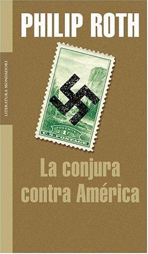 Philip Roth: La conjura contra América (Hardcover, Spanish language, 2005, Random House Mondadori)