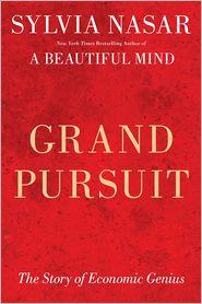 Sylvia Nasar: Grand Pursuit (2011, Simon & Schuster)