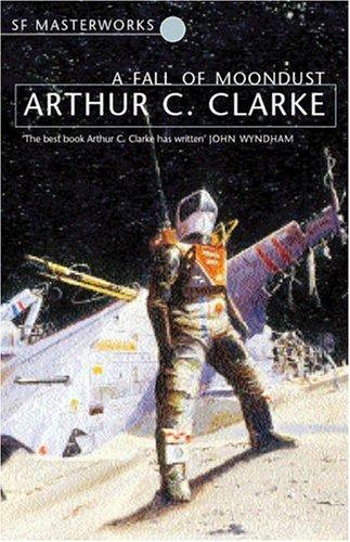 Arthur C. Clarke: A Fall of Moondust (Paperback, 2002, Gollancz)