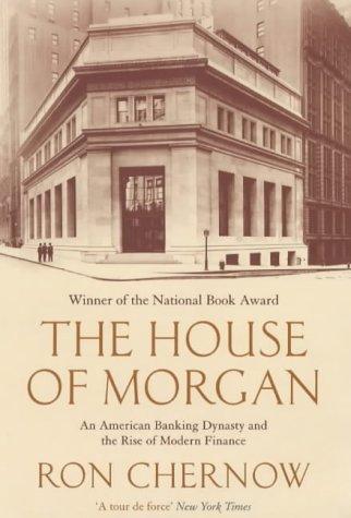 Ron Chernow: The House of Morgan (Paperback, 2003, Atlantic Books)