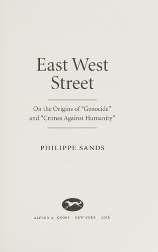 Philippe Sands: East west street (2016, Alfred A. Knopf)