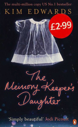 Kim Edwards: The Memory Keeper's Daughter (Paperback, 2010, Penguin Books)