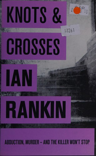 Ian Rankin: Knots and Crosses (2008, Orion Publishing Group, Limited)