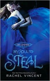 Rachel Vincent: My Soul to Steal (2010, Harlequin Teen)