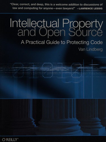 Van Lindberg: Intellectual Property and Open Source (2008, O'Reilly)