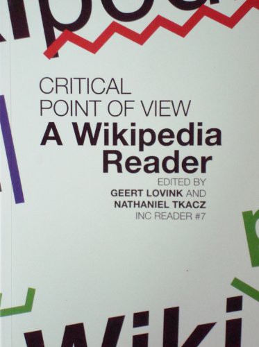 Geert Lovink, Nathaniel Tkacz: Critical Point of View (Paperback, 2011)