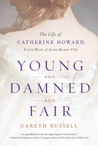 Gareth Russell: Young and damned and fair (2017, Simon & Schuster)