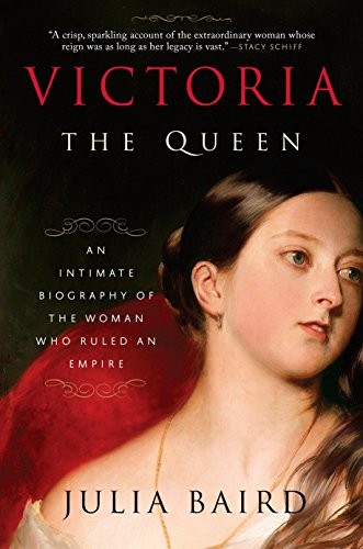 Julia Baird: Victoria : The Queen (Paperback, Random House Trade Paperbacks)