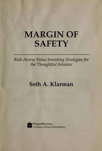 Seth A. Klarman: Margin of safety (1991, HarperBusiness)