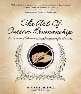 Michael R. Sull: Art of Cursive Penmanship (2018, Skyhorse Publishing Company, Incorporated)