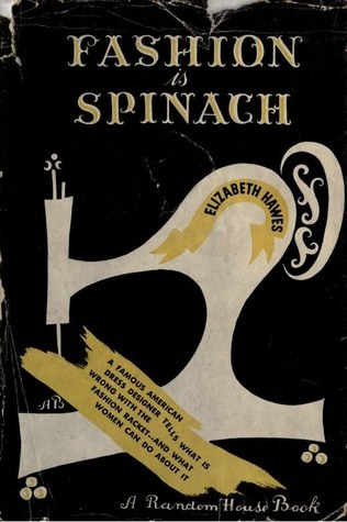 Elizabeth Hawes, Alice Gregory: Fashion Is Spinach (2015, Dover Publications, Incorporated)